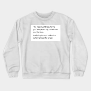 The majority of the suffering Crewneck Sweatshirt